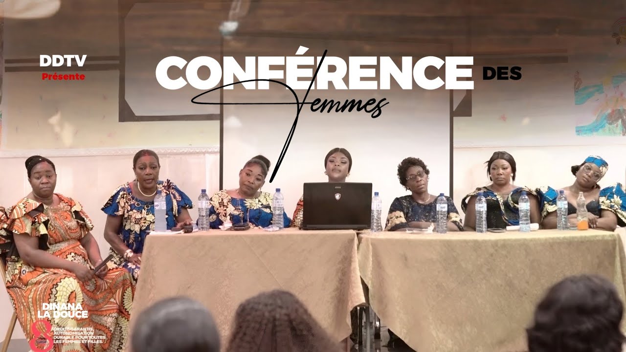 CONFÉRENCE DES FEMMES 2026 | JOURNÉE INTERNATIONALE DE LA FEMME | DD PRODUCTION