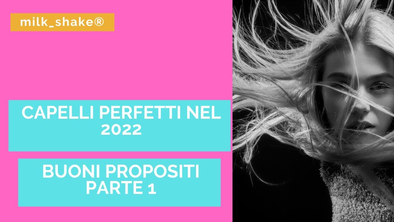 Come avere capelli perfetti. Buoni propositi del 2022