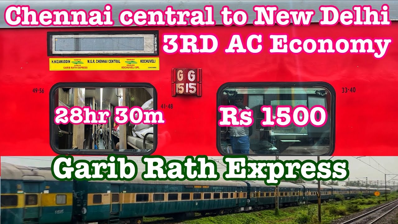 Chennai Central New Delhi Hazrat Nizamuddin Garib Rath Express | 3rd AC Economy low price ac train