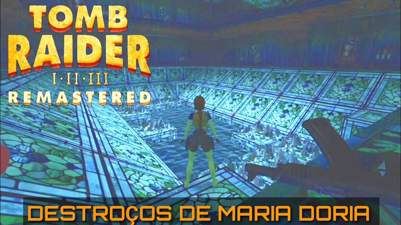 TOMB RAIDER | DESTROÇOS DE MARIA DORIA, Jogo II