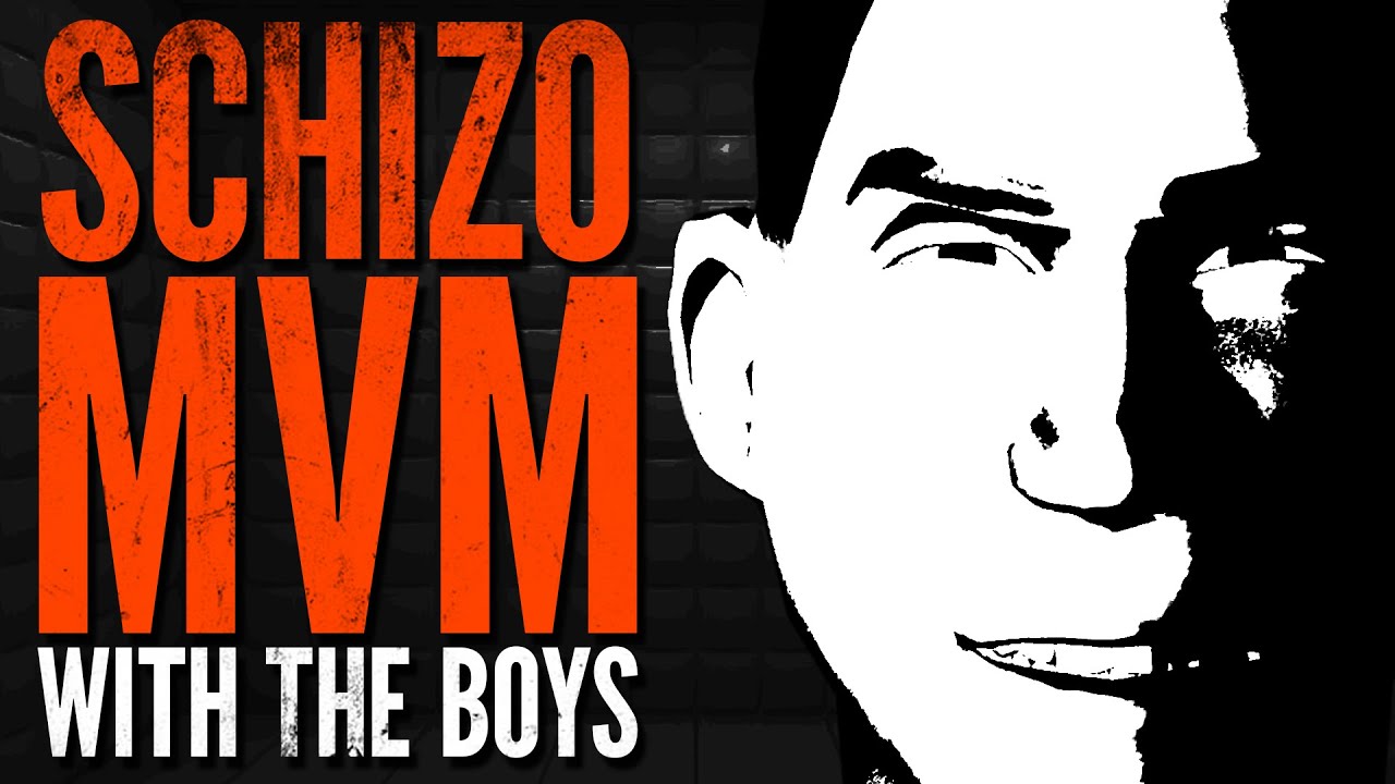 SCHIZO MVM WITH THE BOYS!