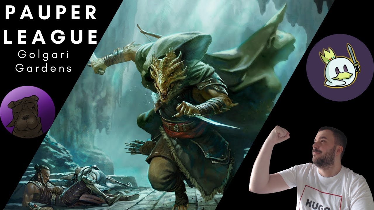 PAUPER LEAGUE - GOLGARI GARDENS - GARDENS IS BACK
