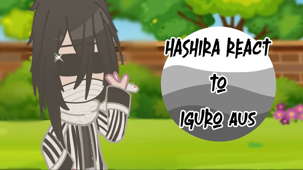 | hashira react to Iguro AUs | PART 4 | (1/2)