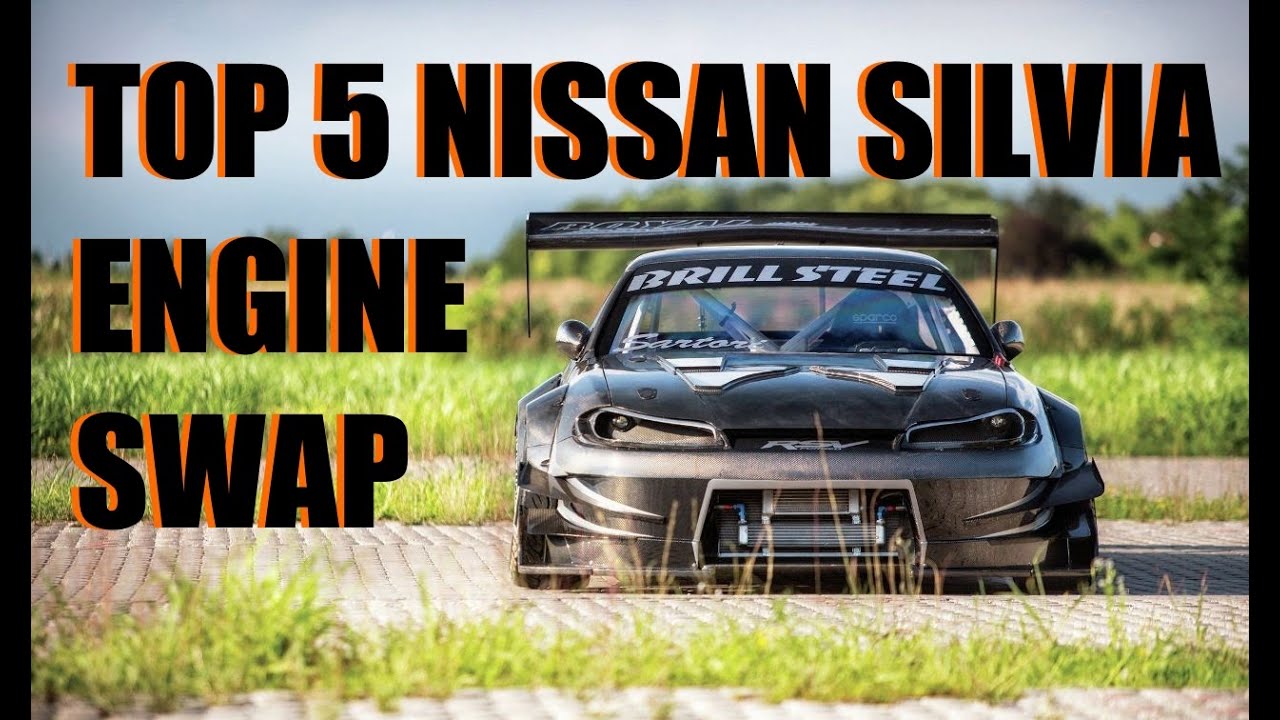 TOP 5 Nissan Silvia Engine Swap