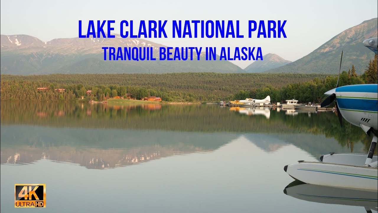 Lake Clark National Park: Tranquil Beauty in Alaska