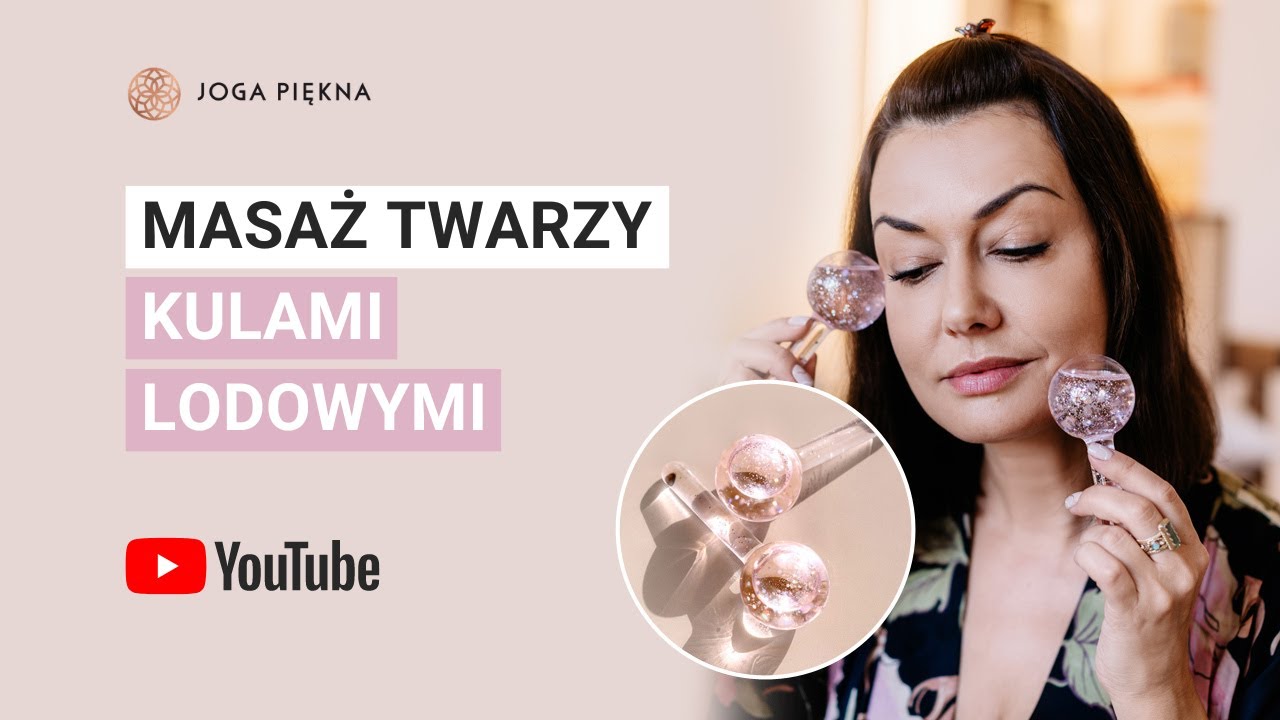Joga Twarzy - Masaż twarzy kulami lodowymi 💆🏻&zwj;♀️🧊 | Joga Piękna