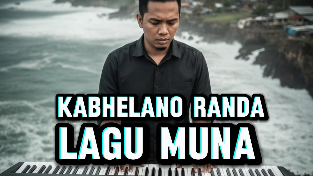 Kabhelano Randa-Cover (Lagu Muna)