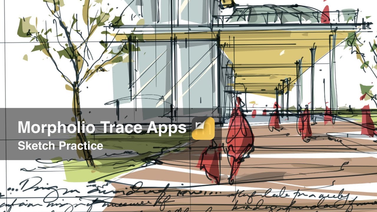 Morpholio Trace Apps / Quick sketch practice.