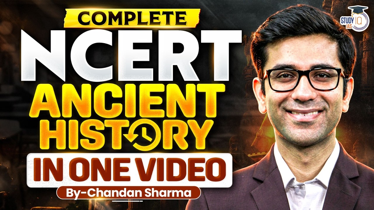Complete NCERT Ancient History in One Shot | Class 6&ndash;12 Revision by Chandan Sir | StudyIQ IAS