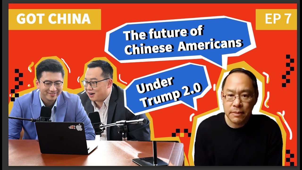 EP7: The future of Chinese Americans under Trump 2.0