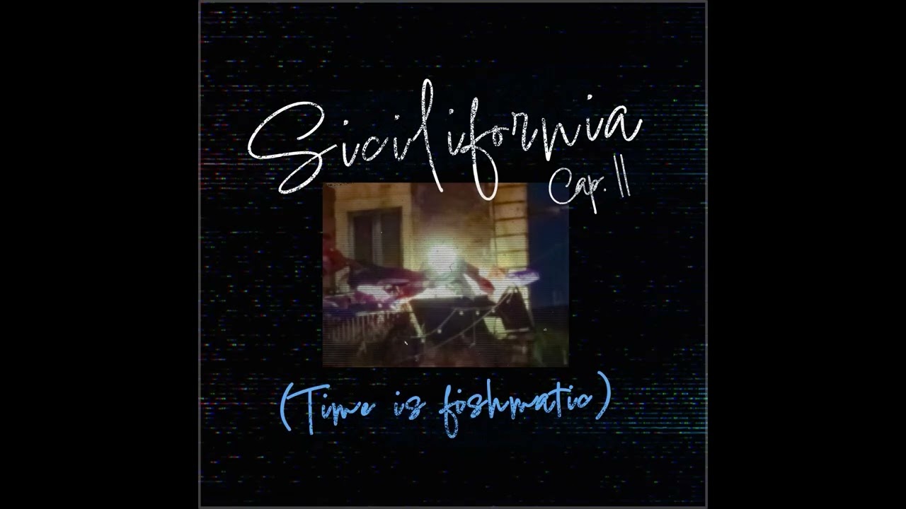 LK Salinger - Sicilifornia Cap.II (Time is Fishmatic)