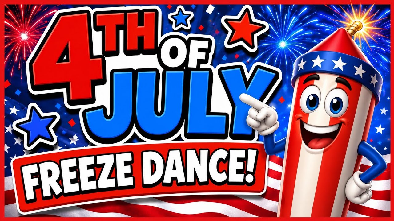 Brain Break &ndash; 4th of July Freeze Dance!