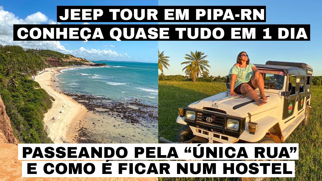 O que fazer na Praia de Pipa - RN: passeio de jeep pelo chapadão, conhecendo o centro e o hostel