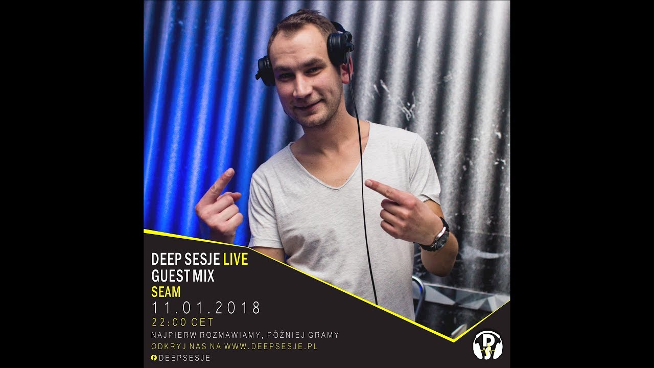 SEAM Deep Sesje Guest Mix 11.01.2018 Dj Set