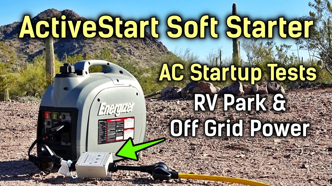 ActiveStart Soft Starter Tests - AC Startup in RV Park & Off Grid with Generator & Inverters