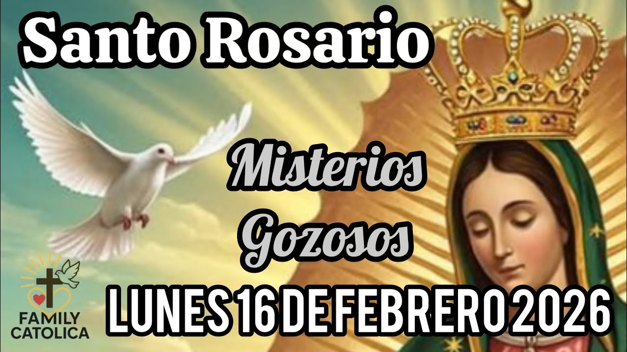 Santo 👼 Rosario 🌺 Misterios Gozosos Lun 16/02/2026. (ROSARIO EN FAMILIA)Familycatolica.#Rosario 🌹