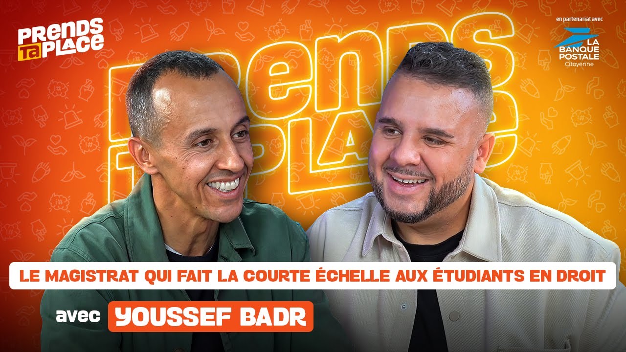 LE MAGISTRAT QUI FAIT LA COURTE ÉCHELLE AUX ETUDIANTS EN DROIT - Prends ta place avec Youssef Badr