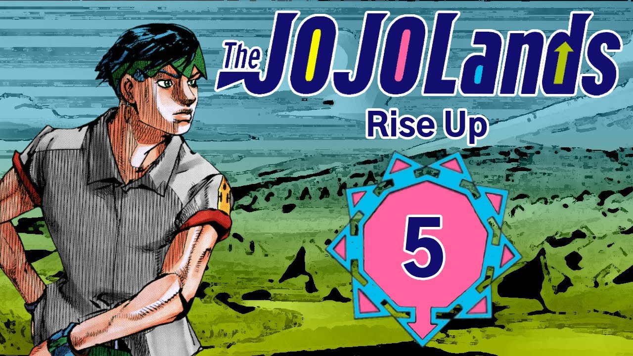 【ジョジョの奇妙な冒険】The JOJOLands: Chapter 5 — RISE UP! (Fandub)