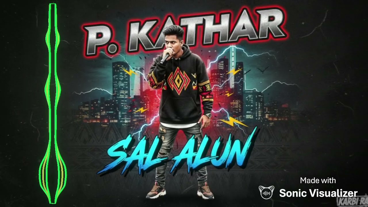 Sal Alun || Karbi Rap Song 2025 New * || #pkathar 