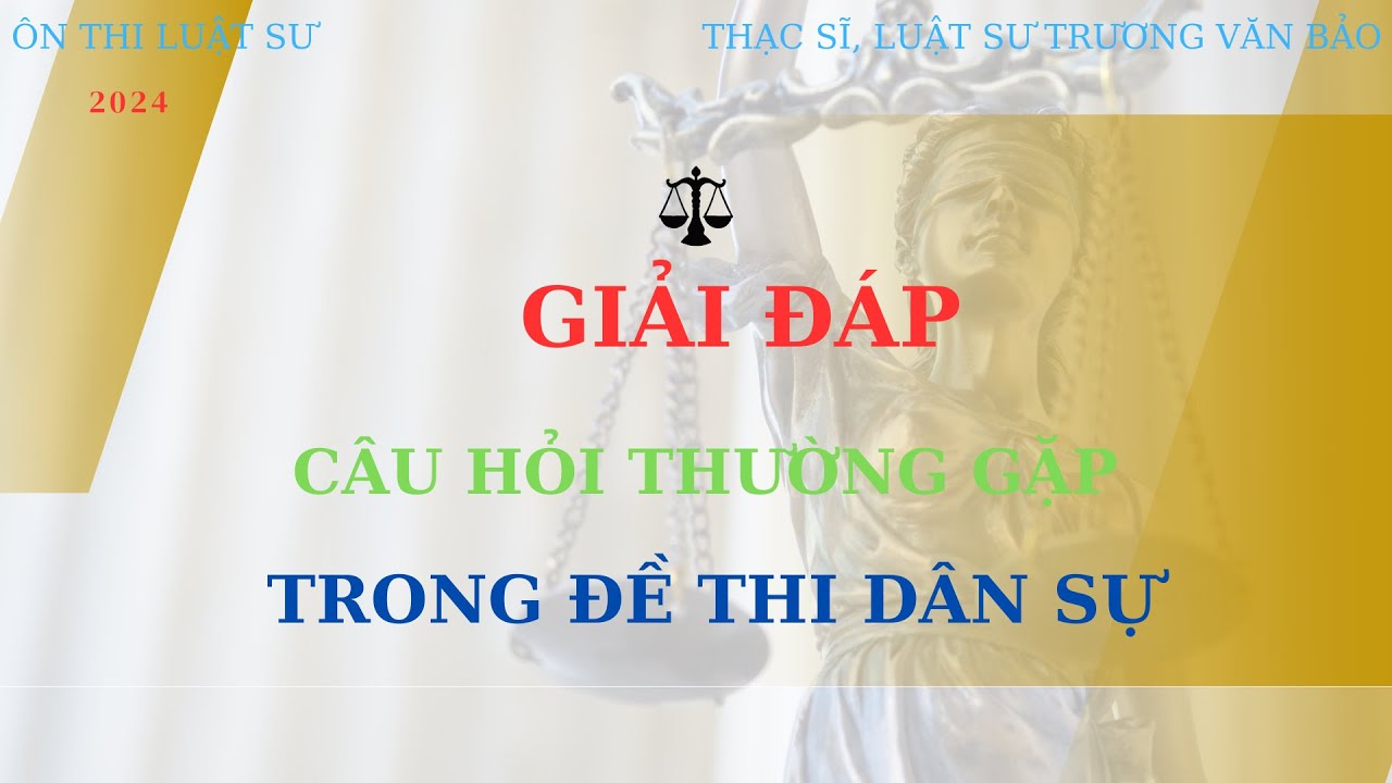 Giải đáp câu hỏi thường gặp trong đề thi Dân sự