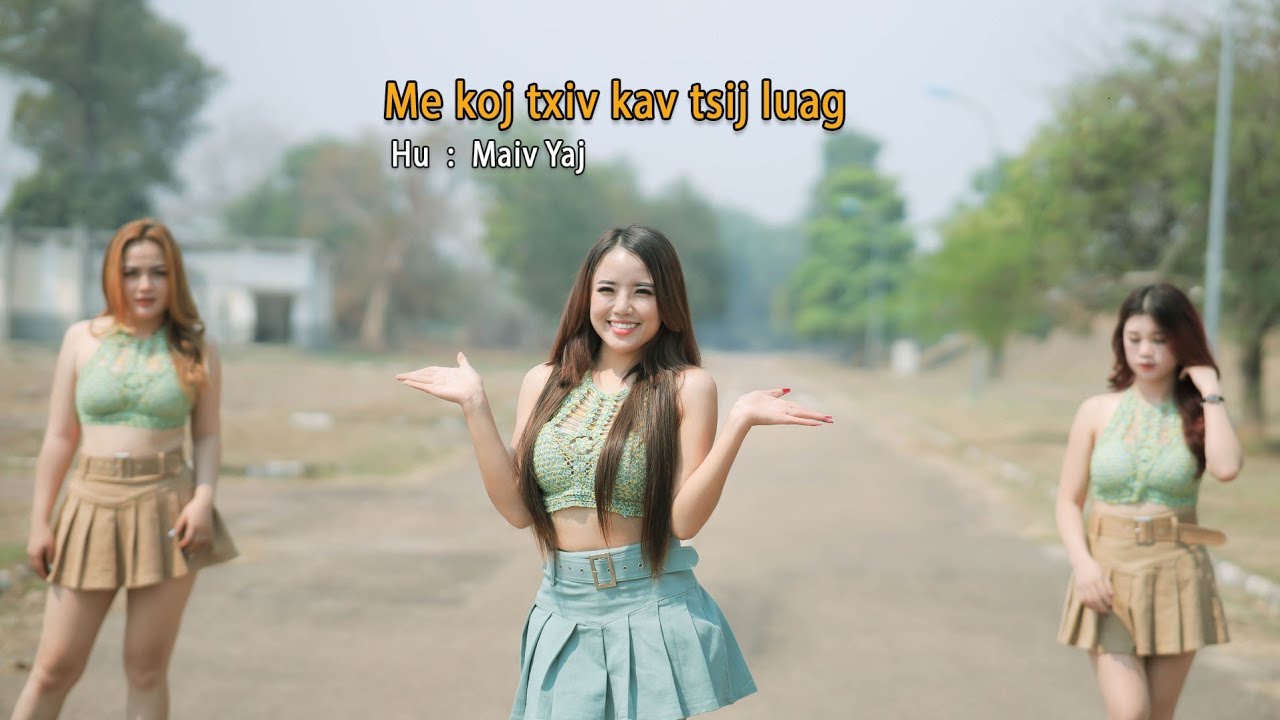 Me koj txiv kav tsij luag~by Maiv Yaj [ Official MV 2023] New Song