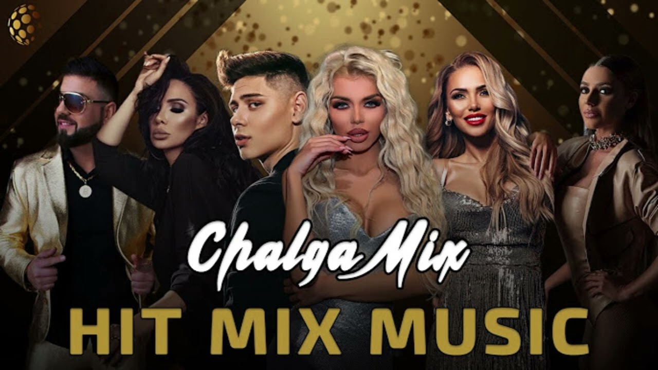 CHALGA MIX 2022   HIT MIX MUSIC MEGAMIX 2022