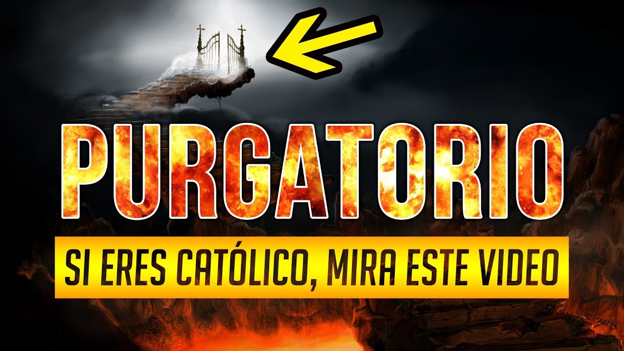 El Purgatorio ¿es Bíblico? ¿Qué dice la Biblia?