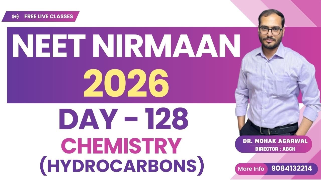 NEET NIRMAAN Day - 128 (CHEMISTRY) By Mohak Sir