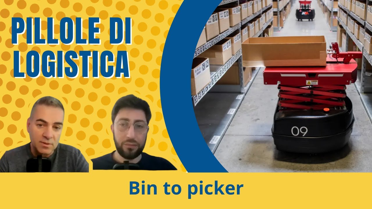 Pillole di Logistica #053 Bin To Picker