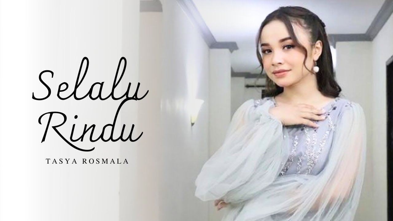 SELALU RINDU - TASYA ROSMALA | MARDATILA GROUP