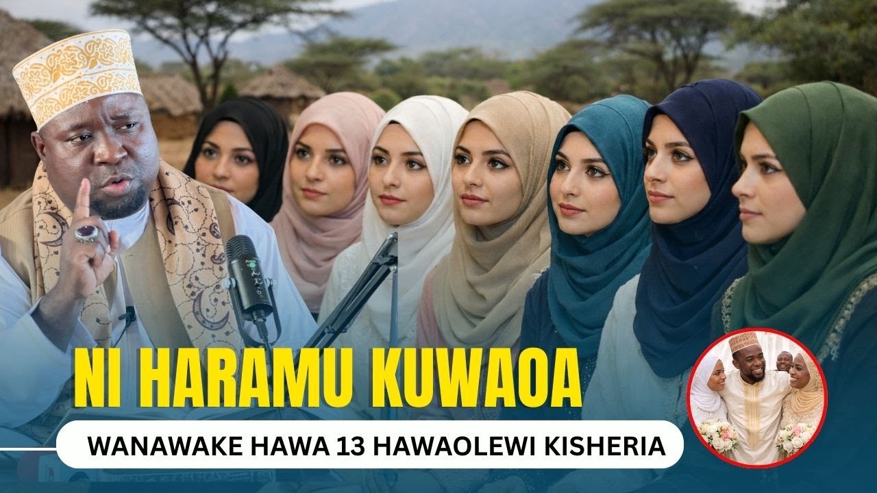 WENGI HAWAJUI! WANAWAKE 13 AMBAO SHERIA YA KIISLAMU HAIRUHUSI KUWAOA (USIWAOE)