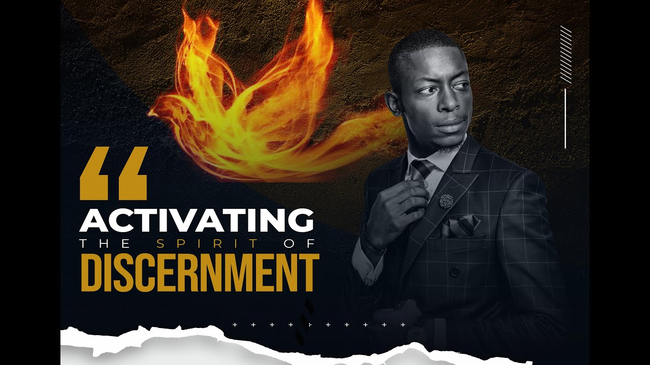 ACTIVATING THE SPIRIT OF DISCERNMENT
