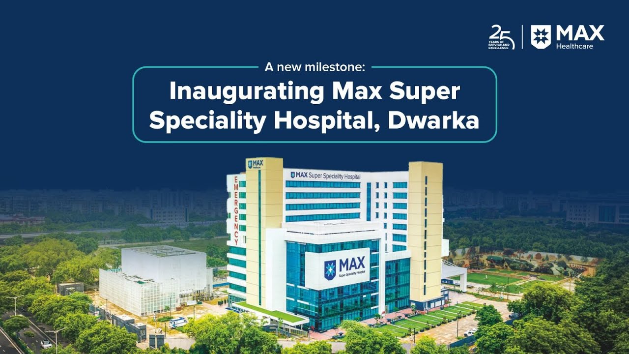 Inauguration of Max Super Speciality Hospital, Dwarka