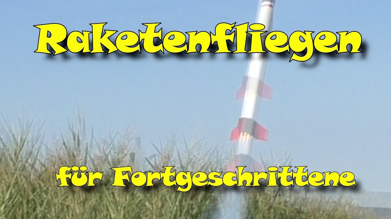 Raketenmodellbau für Fortgeschrittene