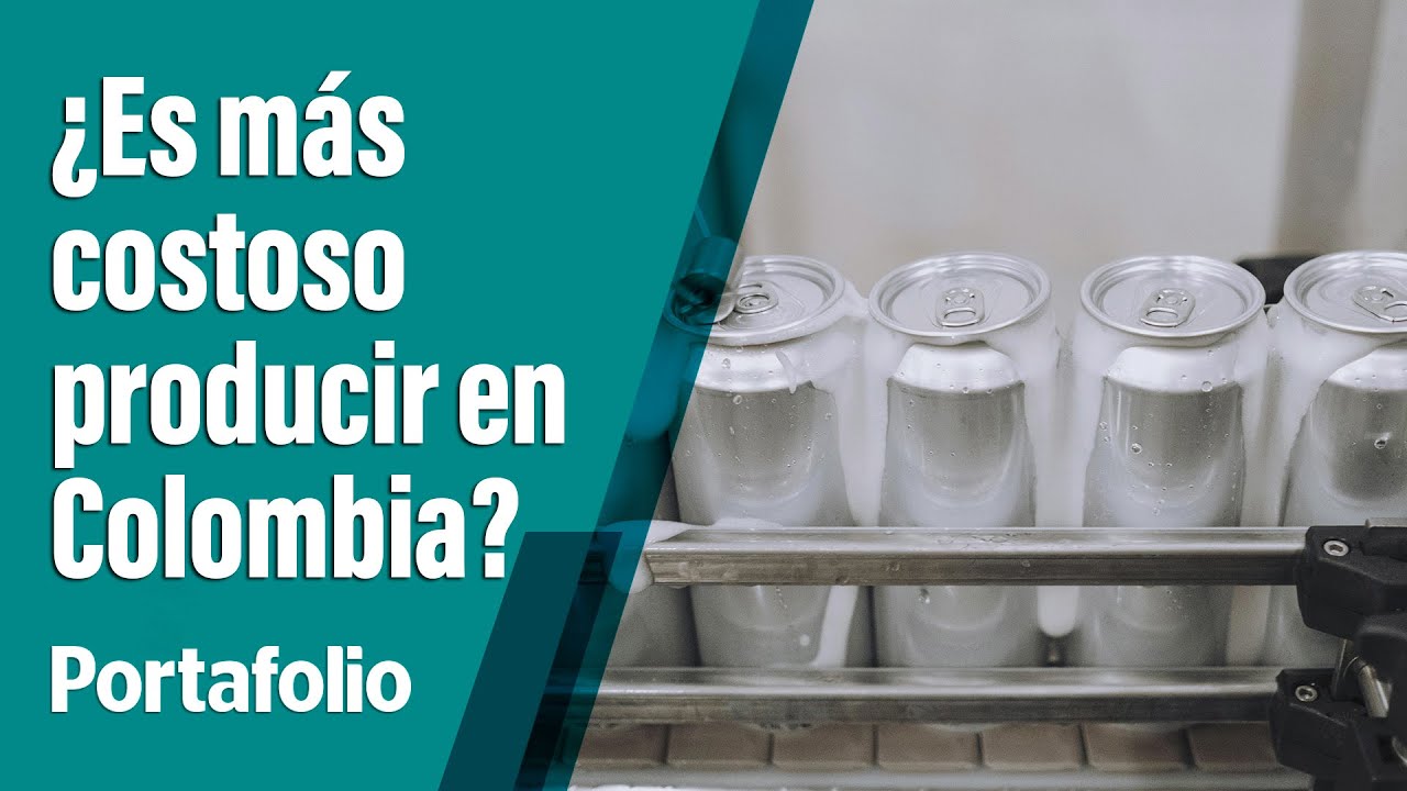 ¿Por qué es tan caro producir en Colombia? | Portafolio