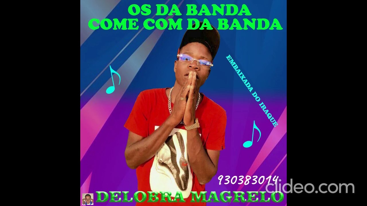 Delobra Magrelo - Os da Banda Come com da banda