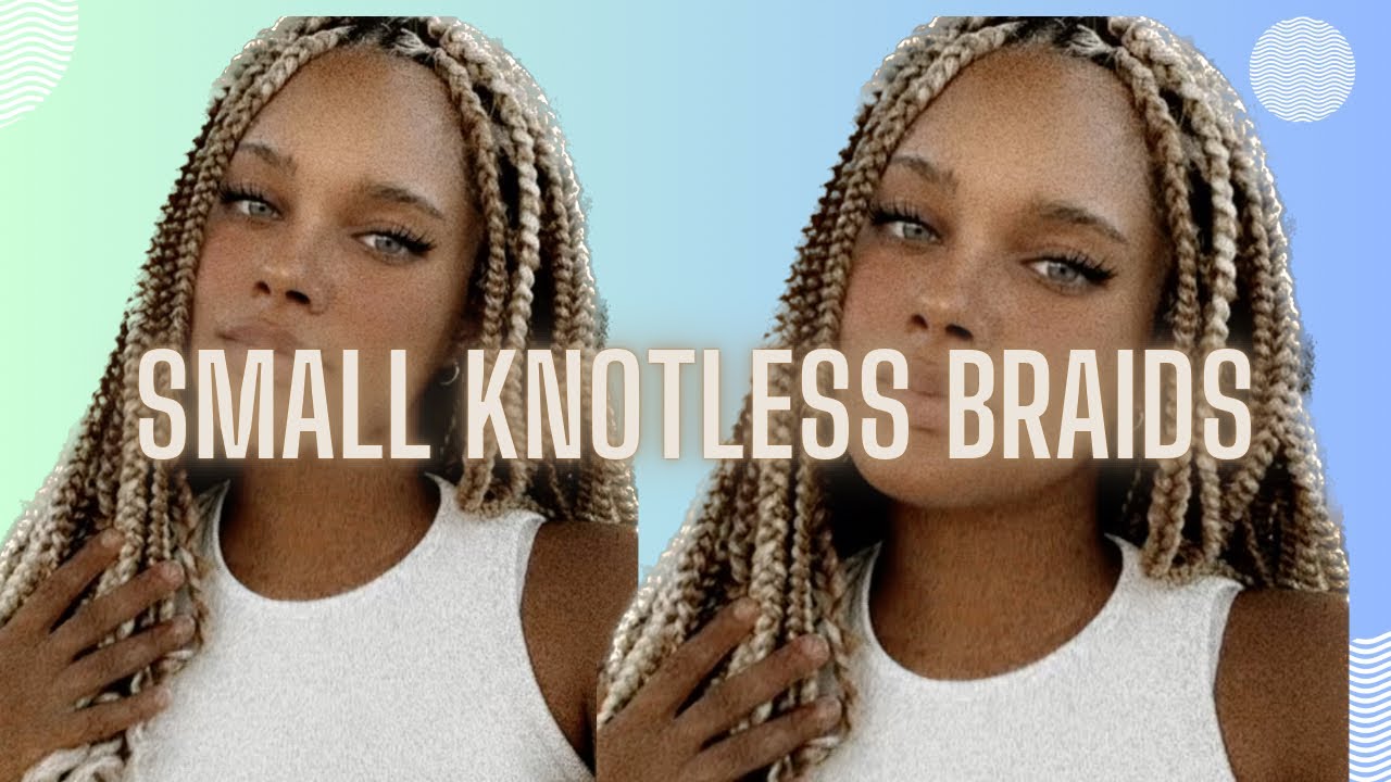 Small knotless Blonde Braids | Leidis Life