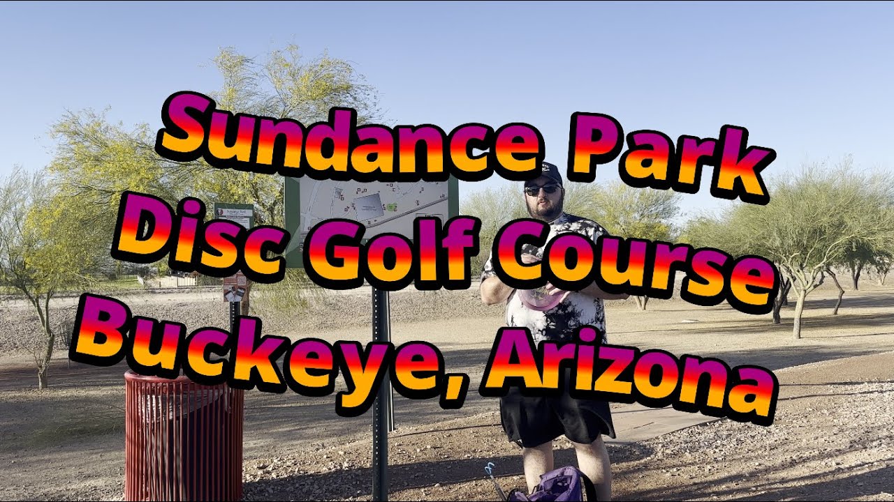 Sundance Park Disc Golf Course | Buckeye, Arizona