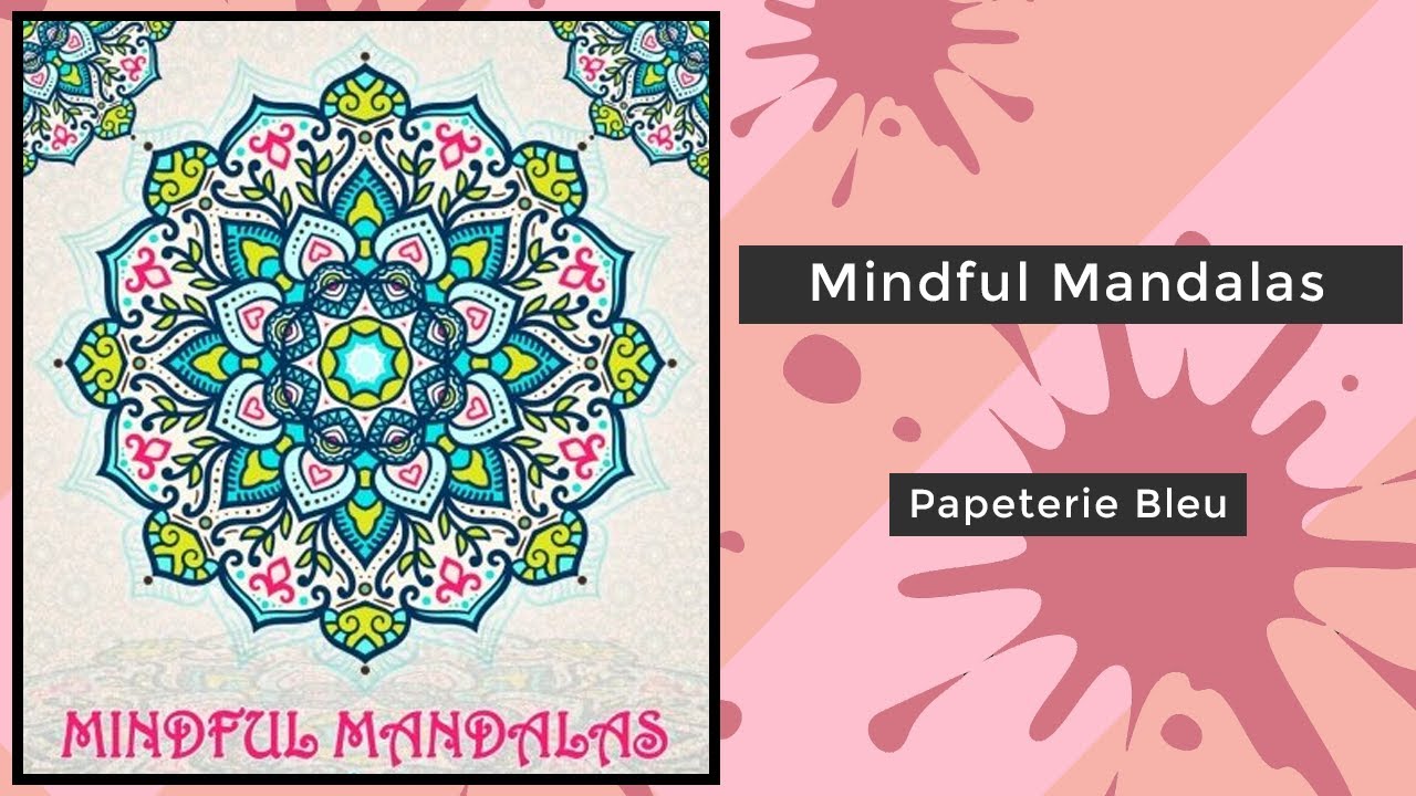 Mindful Mandalas - Papeterie Bleu || Coloring Book Flip