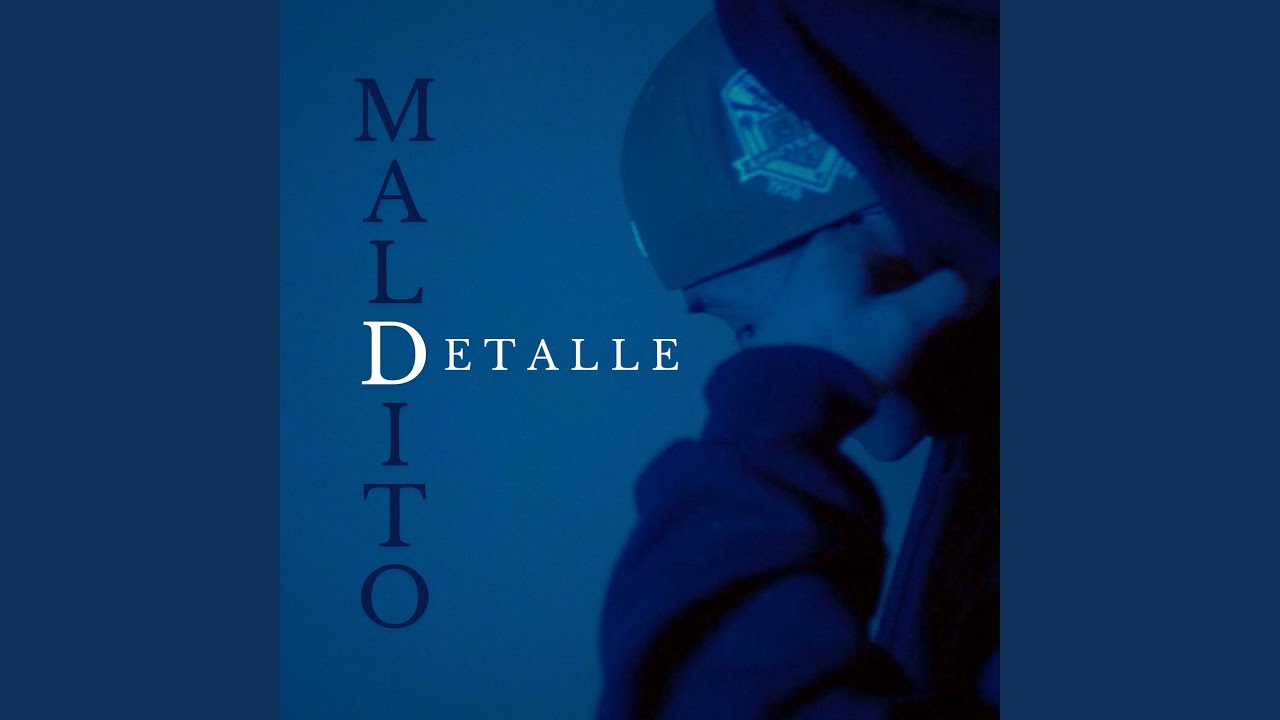 MALDITO DETALLE
