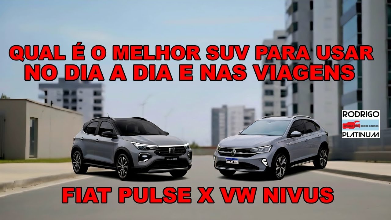 Qual É O Melhor Suv Compacto Para Usar No Dia A Dia e Nas Viagens Fiat Pulse Ou Vw Nivus