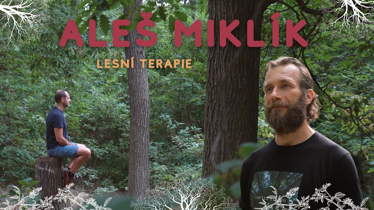 Lesn&iacute; terapie s Ale&scaron;em Mikl&iacute;kem
