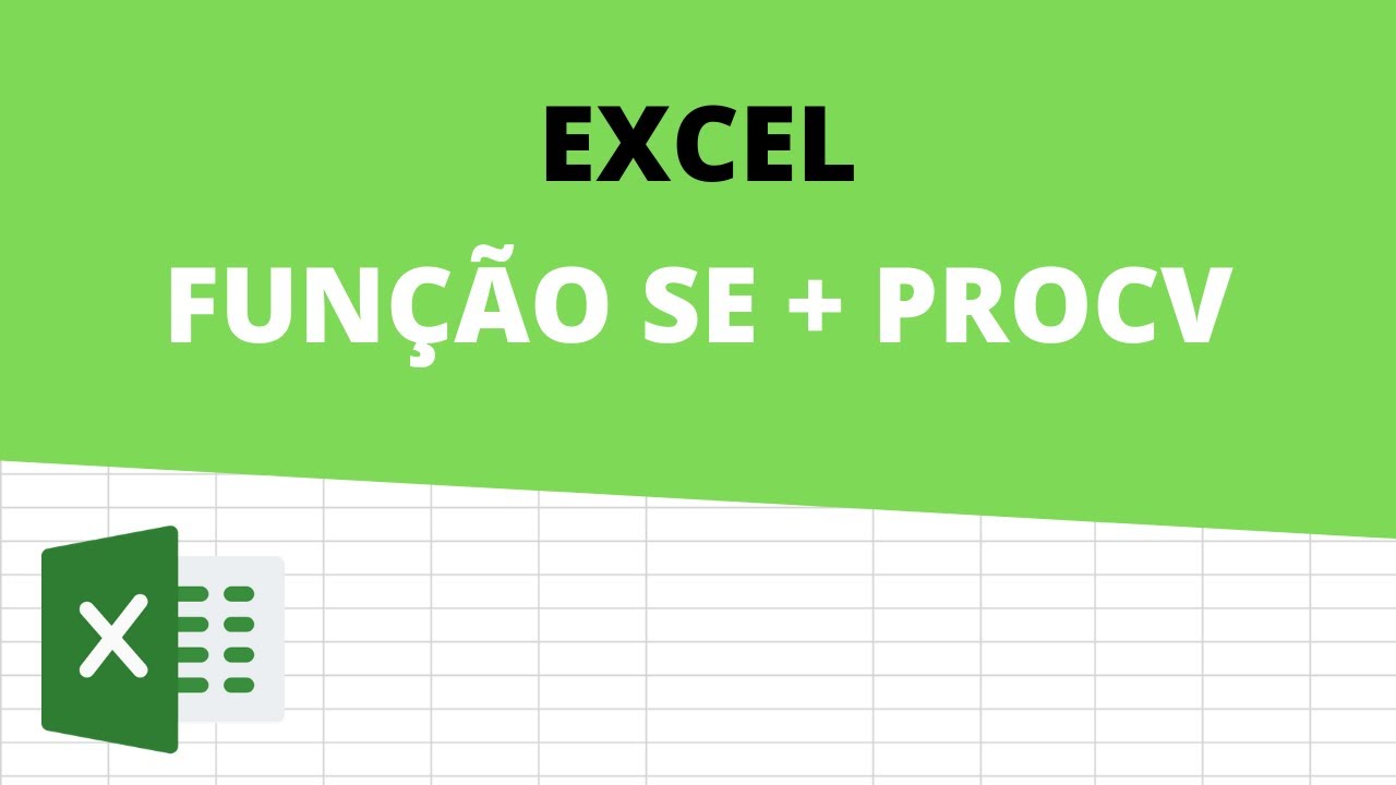 EXCEL - Função SE + PROCV Como Utilizar