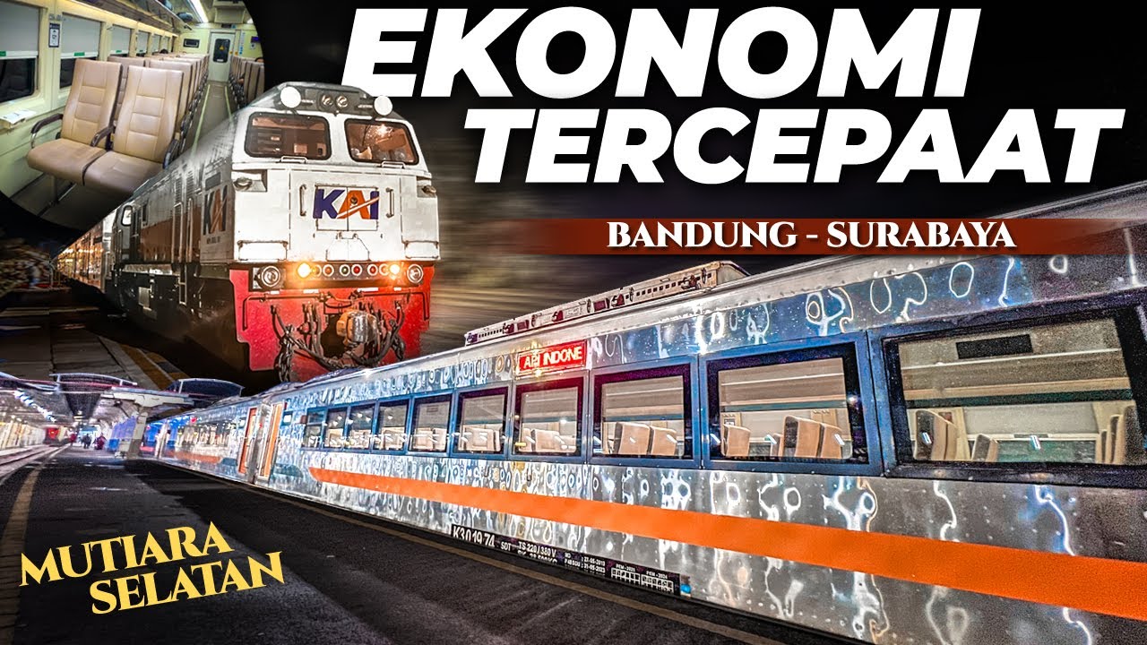 KERETA EKONOMI PALING CEPAT BANDUNG - SURABAYA !! Trip KA Mutiara Selatan Kelas Premium