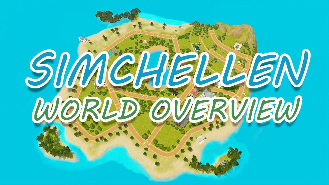 ISLAND WORLD! Simchellen The Sims 3 World Overview