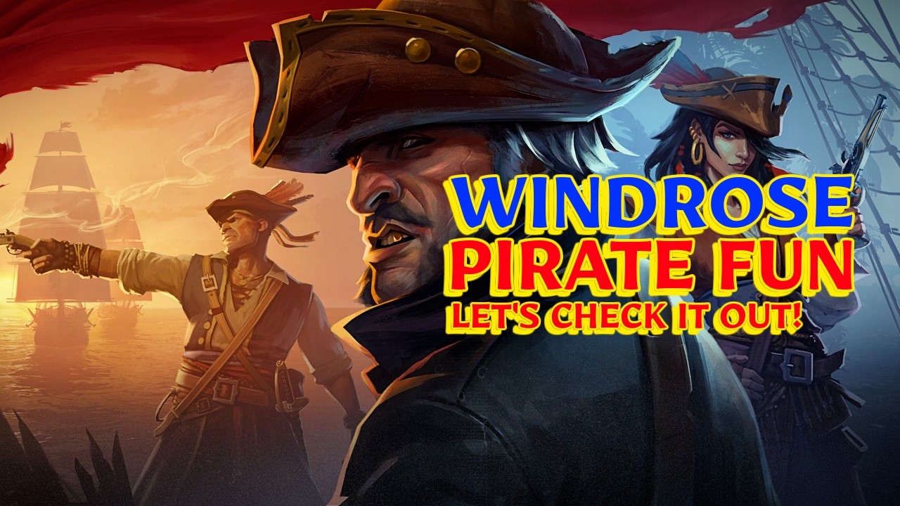 Windrose ~ Checking Out The Demo ~ Ep. 1 ~ It's Pirate Time!
