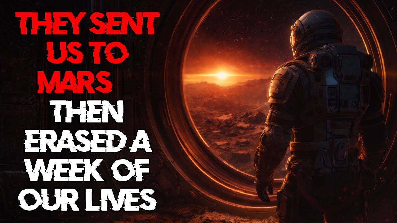 They Sent Us to Mars… Then Erased a Week of Our Lives | Sci-Fi CreepyPasta