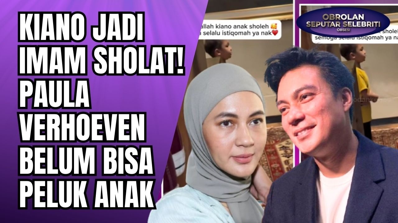 KIANO JADI IMAM BIKIN BAIM BANGGA, PAULA VERHOEVEN BELUM BISA PELUK ANAK | OSS