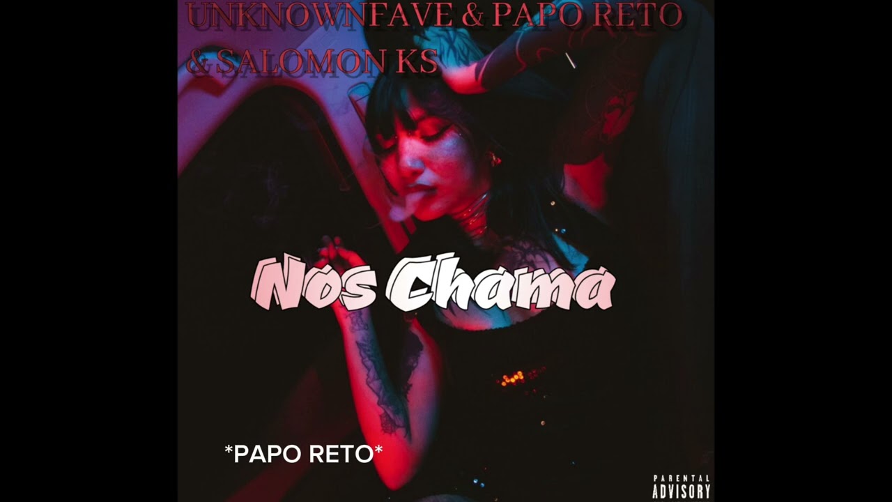 UNKNOWNFAVE & PAPO RETO & SALOMON KS - Nos Chama ( OFFICIAL VISUALIZER )