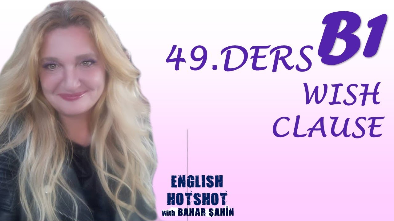 49. DERS - WISH CLAUSE